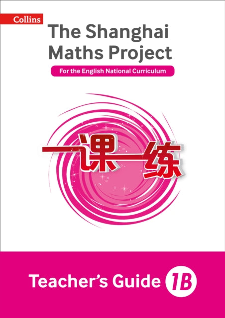 Teacher’s Guide 1B (The Shanghai Maths Project)