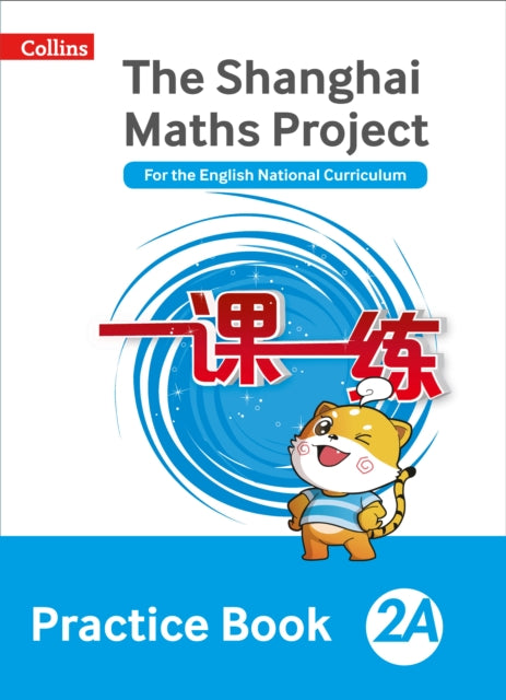 Practice Book 2A (The Shanghai Maths Project)