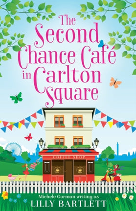 The Second Chance Café in Carlton Square A gorgeous summer romance and one of the top holiday reads for women Book 2 The Carlton Square Series