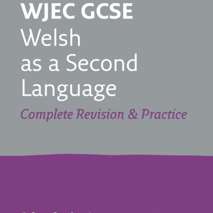 WJEC GCSE Welsh as a Second Language All-in-One Complete Revision and Practice: Ideal for the 2024 and 2025 exams (Collins GCSE Revision)