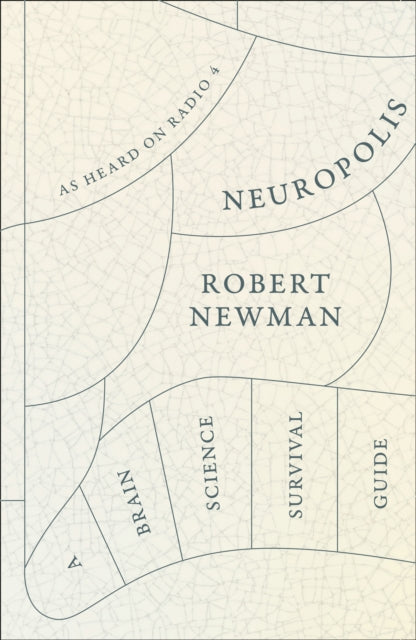 Neuropolis: A Brain Science Survival Guide