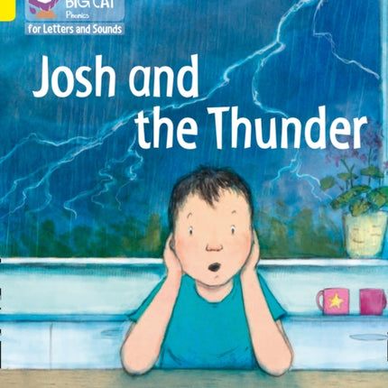 Collins Big Cat Phonics for Letters and Sounds – Josh and the Thunder: Band 03/Yellow