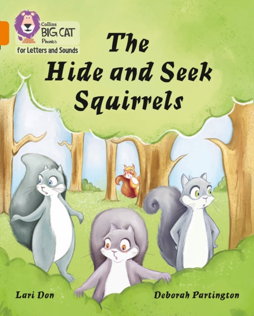 Collins Big Cat Phonics for Letters and Sounds – The Hide and Seek Squirrels: Band 06/Orange