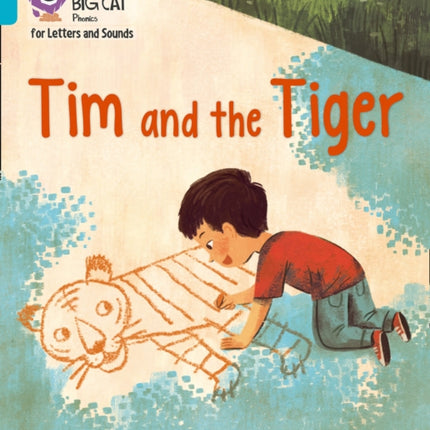 Collins Big Cat Phonics for Letters and Sounds – Tim and the Tiger: Band 07/Turquoise