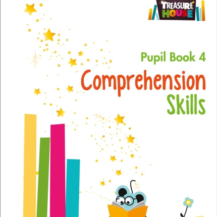 Comprehension Skills Pupil Book 4 (Treasure House)