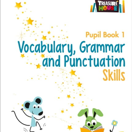 Vocabulary, Grammar and Punctuation Skills Pupil Book 1 (Treasure House)