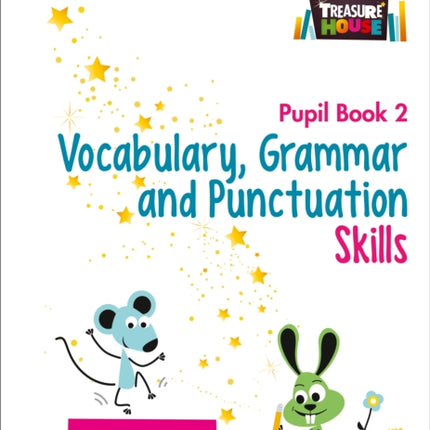 Vocabulary, Grammar and Punctuation Skills Pupil Book 2 (Treasure House)