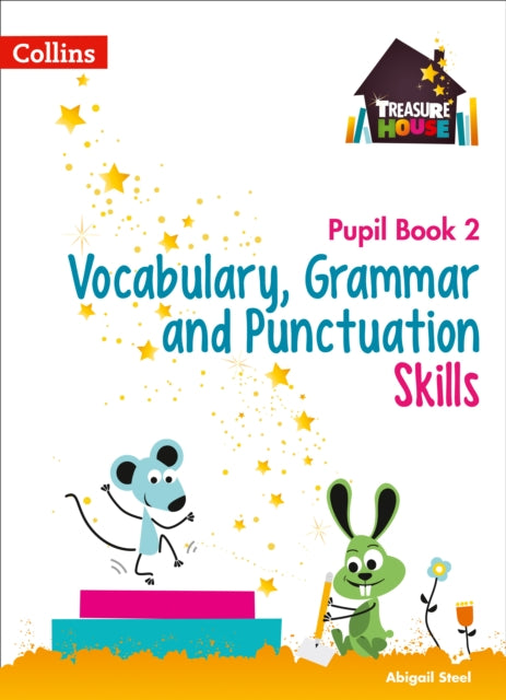 Vocabulary, Grammar and Punctuation Skills Pupil Book 2 (Treasure House)