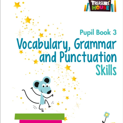 Vocabulary, Grammar and Punctuation Skills Pupil Book 3 (Treasure House)