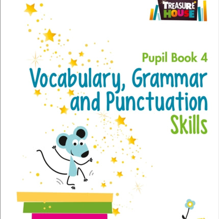 Vocabulary, Grammar and Punctuation Skills Pupil Book 4 (Treasure House)