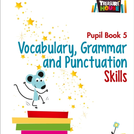 Vocabulary, Grammar and Punctuation Skills Pupil Book 5 (Treasure House)