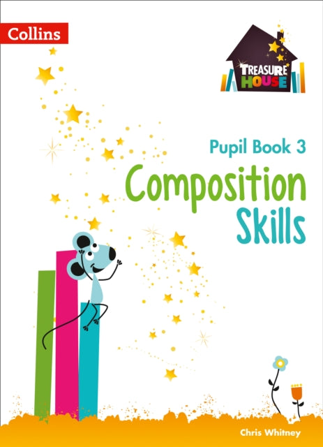 Composition Skills Pupil Book 3 (Treasure House)