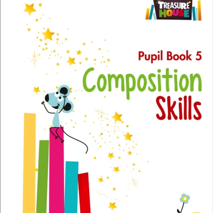 Composition Skills Pupil Book 5 Treasure House