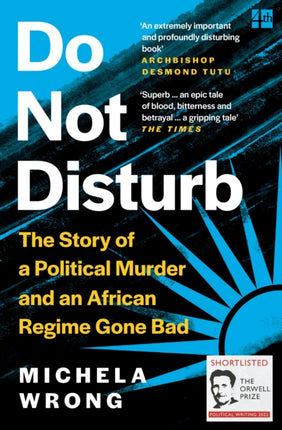 Do Not Disturb: The Story of a Political Murder and an African Regime Gone Bad