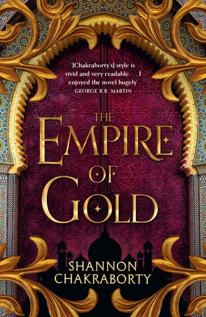 The Empire of Gold (The Daevabad Trilogy, Book 3)