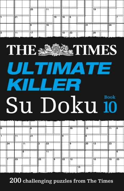 The Times Ultimate Killer Su Doku Book 10: 200 challenging puzzles from The Times (The Times Su Doku)