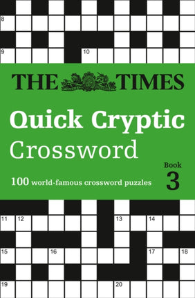 The Times Quick Cryptic Crossword Book 3: 100 world-famous crossword puzzles (The Times Crosswords)