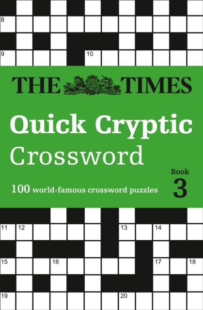 The Times Quick Cryptic Crossword Book 3: 100 world-famous crossword puzzles (The Times Crosswords)