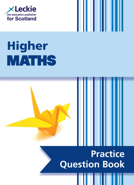 Leckie Practice Question Book – Higher Maths: Practise and Learn SQA Exam Topics