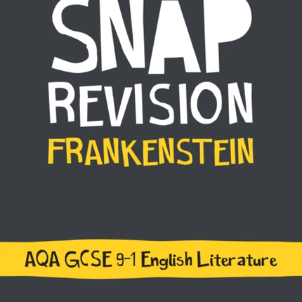 Frankenstein: AQA GCSE 9-1 English Literature Text Guide: Ideal for the 2024 and 2025 exams (Collins GCSE Grade 9-1 SNAP Revision)