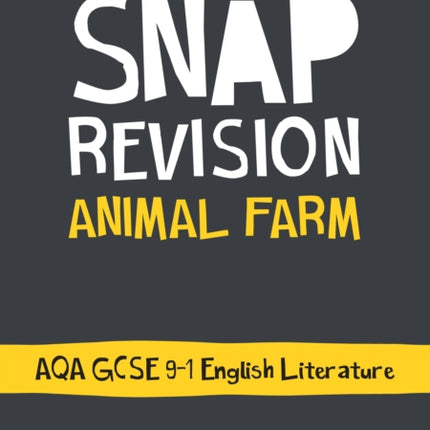 Animal Farm: AQA GCSE 9-1 English Literature Text Guide: Ideal for the 2024 and 2025 exams (Collins GCSE Grade 9-1 SNAP Revision)