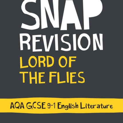 Lord of the Flies: AQA GCSE 9-1 English Literature Text Guide: Ideal for the 2024 and 2025 exams (Collins GCSE Grade 9-1 SNAP Revision)