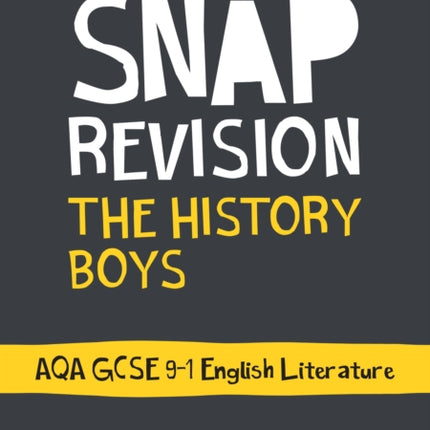 The History Boys: AQA GCSE 9-1 English Literature Text Guide: Ideal for the 2024 and 2025 exams (Collins GCSE Grade 9-1 SNAP Revision)