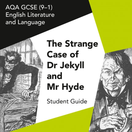 GCSE Set Text Student Guides – AQA GCSE (9-1) English Literature and Language - Dr Jekyll and Mr Hyde