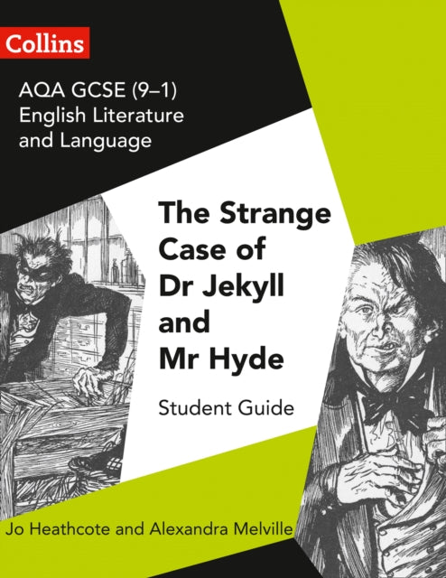 GCSE Set Text Student Guides – AQA GCSE (9-1) English Literature and Language - Dr Jekyll and Mr Hyde