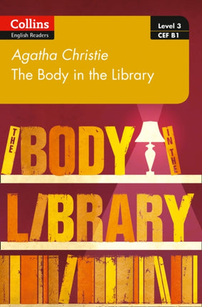 The Body in the Library: B1 (Collins Agatha Christie ELT Readers)