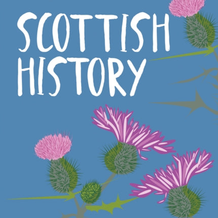 Scottish History: From Bannockburn to Holyrood (Collins Little Books)