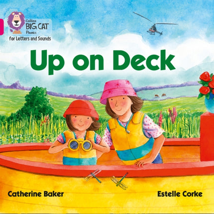 Collins Big Cat Phonics for Letters and Sounds – Up on Deck: Band 01B/Pink B