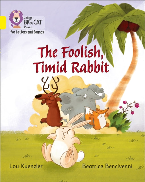 Collins Big Cat Phonics for Letters and Sounds – The Foolish, Timid Rabbit: Band 03/Yellow