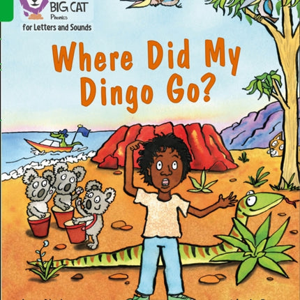 Collins Big Cat Phonics for Letters and Sounds – Where Did My Dingo Go?: Band 05/Green