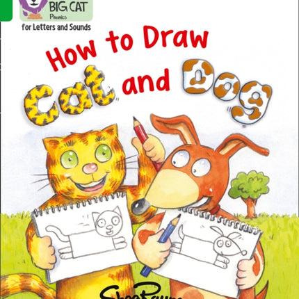 Collins Big Cat Phonics for Letters and Sounds – How to Draw Cat and Dog: Band 05/Green