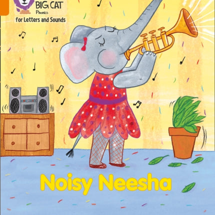 Collins Big Cat Phonics for Letters and Sounds – Noisy Neesha: Band 06/Orange