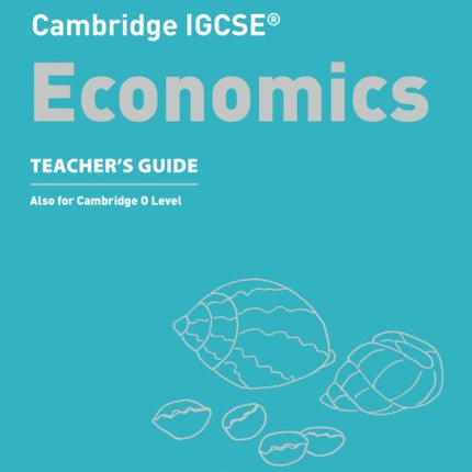 Cambridge IGCSE™ Economics Teacher’s Guide (Collins Cambridge IGCSE™)