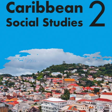 Collins Caribbean Social Studies – Student’s Book 2