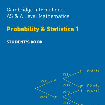 Collins Cambridge International AS & A Level – Cambridge International AS & A Level Mathematics Probability and Statistics 1 Student’s Book