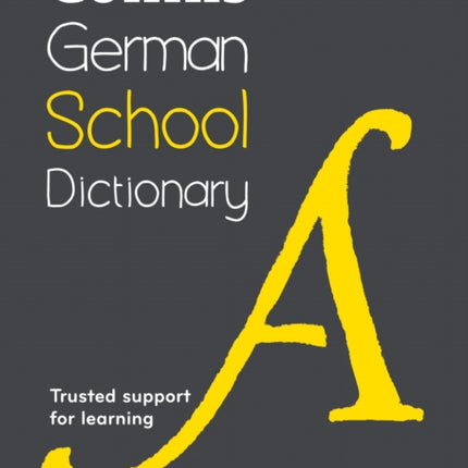 German School Dictionary: Trusted support for learning (Collins School Dictionaries)