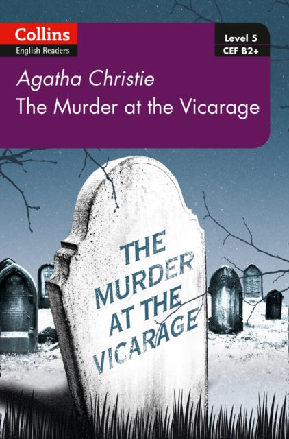 Murder at the Vicarage: B2+ Level 5 (Collins Agatha Christie ELT Readers)