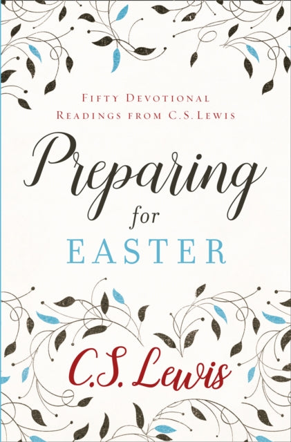 Preparing for Easter: Fifty Devotional Readings