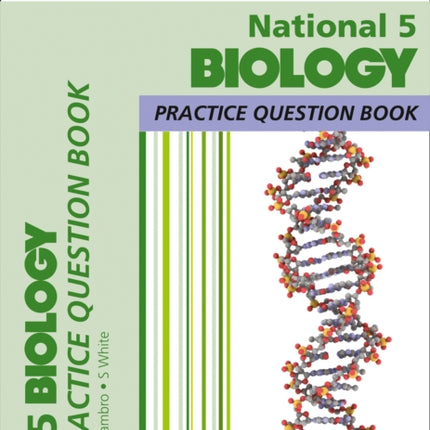 Leckie Practice Question Book – National 5 Biology: Practise and Learn SQA Exam Topics