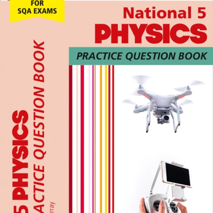 Leckie Practice Question Book – National 5 Physics: Practise and Learn SQA Exam Topics