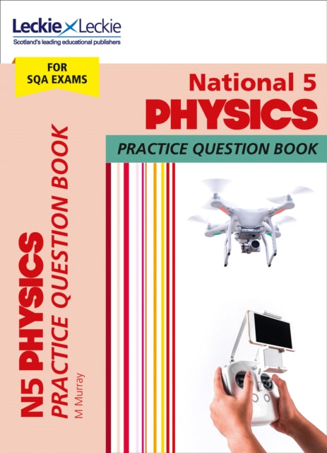 Leckie Practice Question Book – National 5 Physics: Practise and Learn SQA Exam Topics