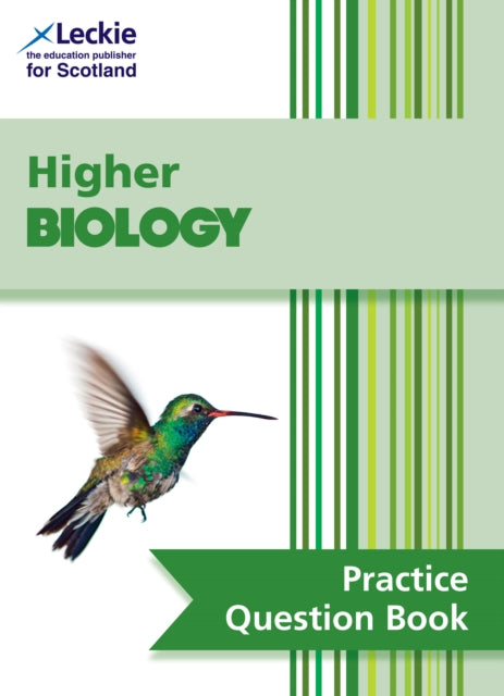 Leckie Practice Question Book – Higher Biology: Practise and Learn SQA Exam Topics