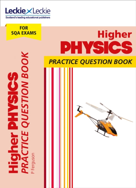 Leckie Practice Question Book – Higher Physics: Practise and Learn SQA Exam Topics