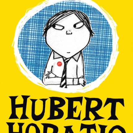 Hubert Horatio: How to Raise Your Grown-Ups