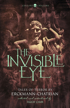 The Invisible Eye Tales of Terror by Emile Erckmann and Louis Alexandre Chatrian Collins Chillers