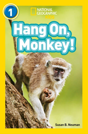 Hang On, Monkey!: Level 1 (National Geographic Readers)